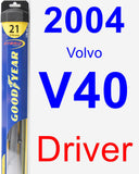 Driver Wiper Blade for 2004 Volvo V40 - Hybrid