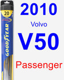 Passenger Wiper Blade for 2010 Volvo V50 - Hybrid