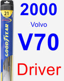 Driver Wiper Blade for 2000 Volvo V70 - Hybrid