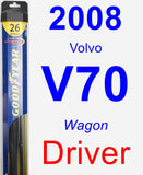 Driver Wiper Blade for 2008 Volvo V70 - Hybrid