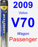 Passenger Wiper Blade for 2009 Volvo V70 - Hybrid