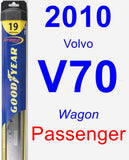 Passenger Wiper Blade for 2010 Volvo V70 - Hybrid