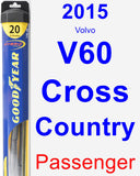 Passenger Wiper Blade for 2015 Volvo V60 Cross Country - Hybrid