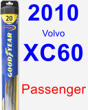 Passenger Wiper Blade for 2010 Volvo XC60 - Hybrid